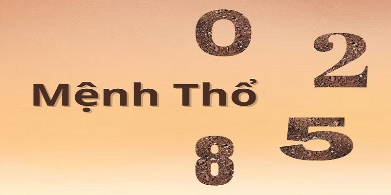 Khám phá thông tin sơ lược về mệnh thổ trong âm dương ngũ hành